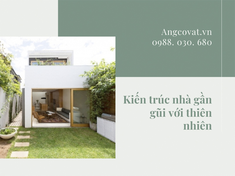 20+ Phương án thiết kế kiến trúc nhà gần gũi với thiên nhiên hoàn mỹ nhất -  Kiến trúc Angcovat